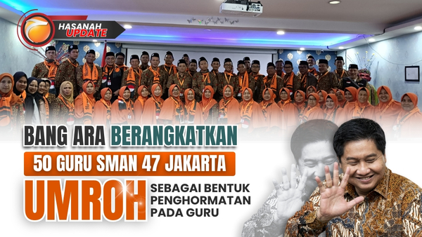 Bang Ara Berangkatkan 50 Guru SMAN 47 Jakarta Umroh sebagai Bentuk Penghormatan pada Guru