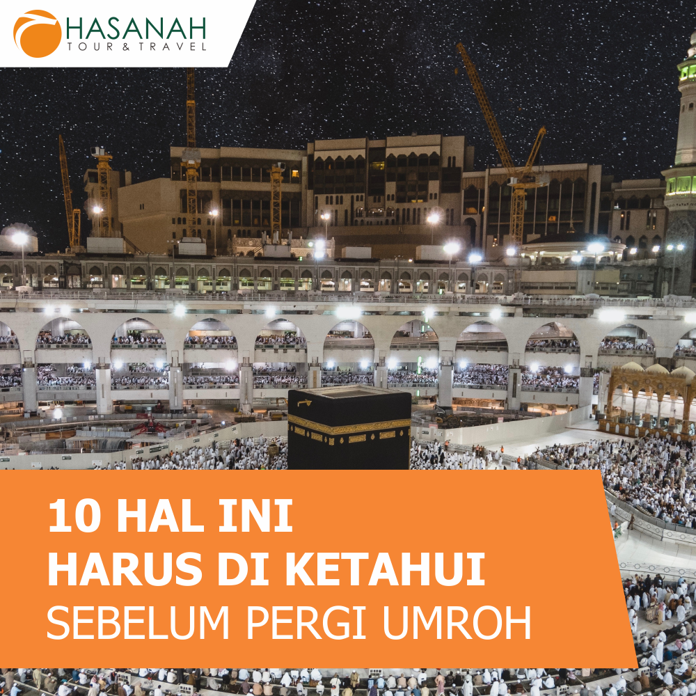 10 Tips Berharga Sebelum Melakukan Umroh yang Lancar