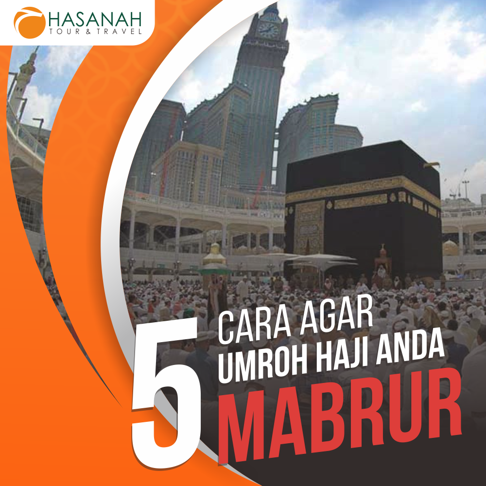 5 Cara Agar Umroh Anda Mabrur