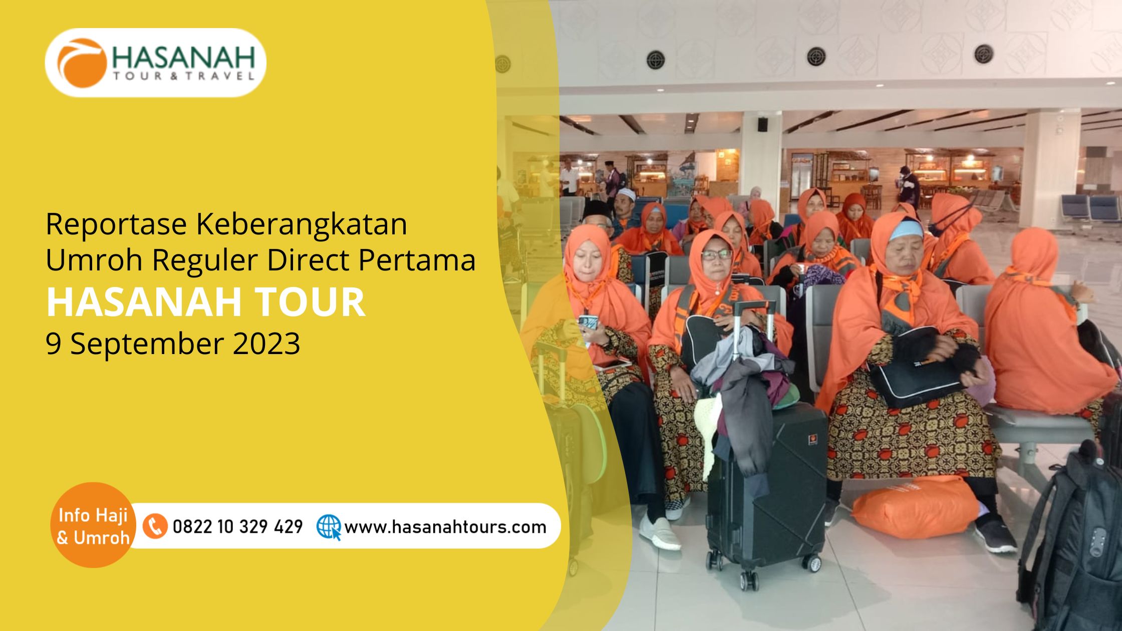 Reportase Keberangkatan Umroh Reguler Direct Pertama Hasanah Tour and Travel, 9 September 2023