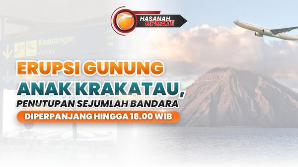 Erupsi Gunung Anak Krakatau, Penutupan Sejumlah Bandara Diperpanjang hingga 18.00 WIB