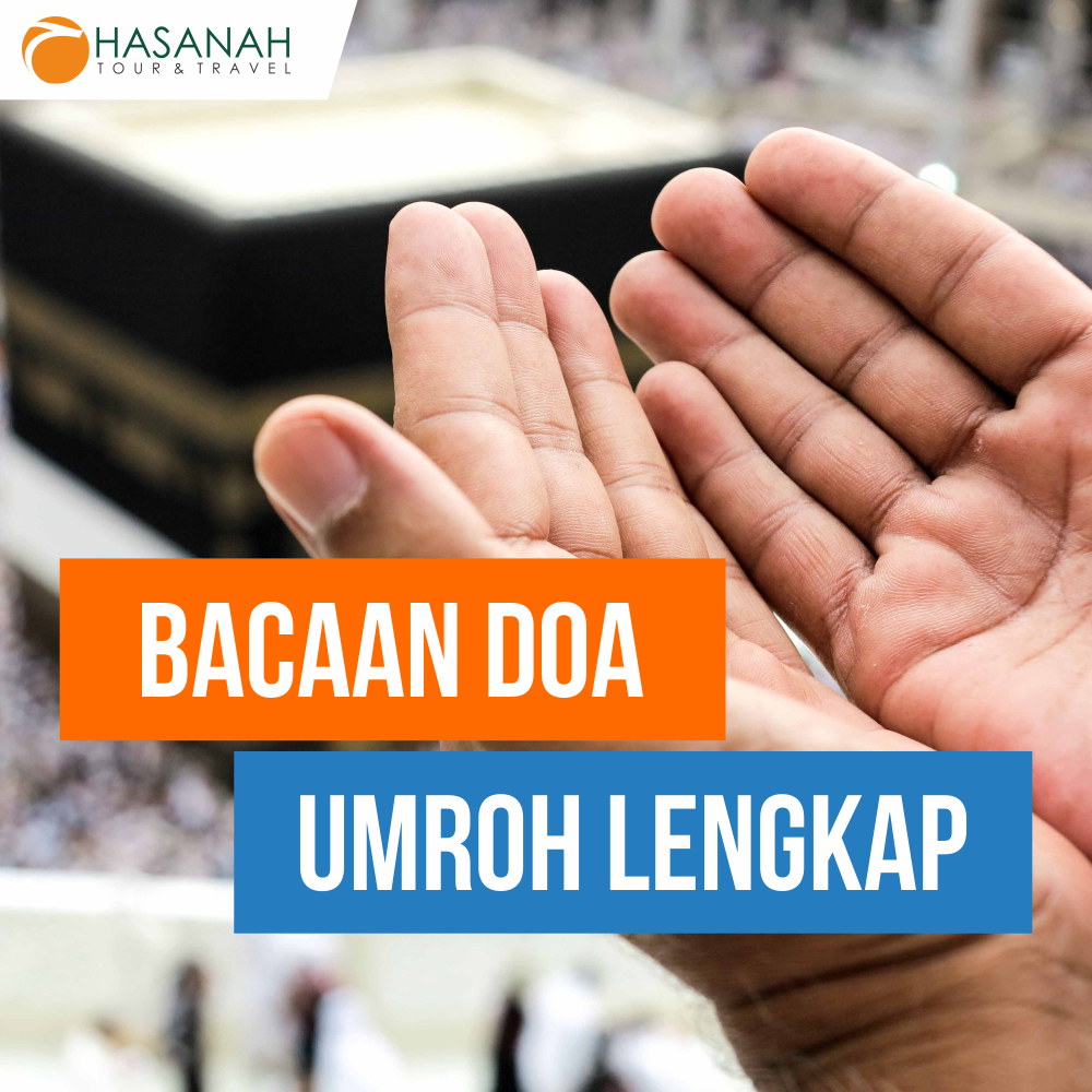 Bacaan Doa Umroh Lengkap Berikut Sunnahnya