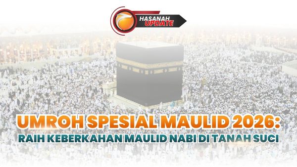 Umroh Spesial Maulid 2026: Raih Keberkahan Maulid Nabi di Tanah Suci Bersama Hasanah Tour