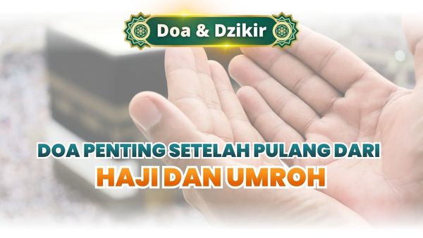 Jamaah Haji & Umroh Wajib Tahu Doa Penting ini