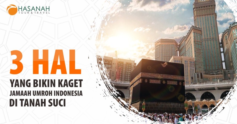 3 Hal yang Bikin Kaget Jamaah Umroh Indonesia di Tanah Suci