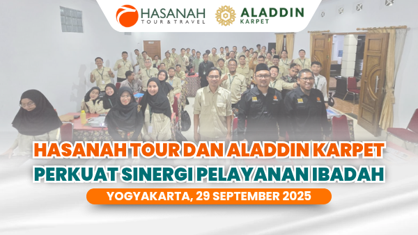 Hasanah Tour & Aladdin Karpet Perkuat Sinergi Pelayanan Ibadah