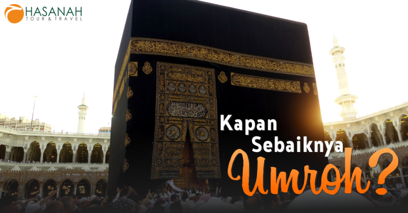 Kapan Sebaiknya Umroh?