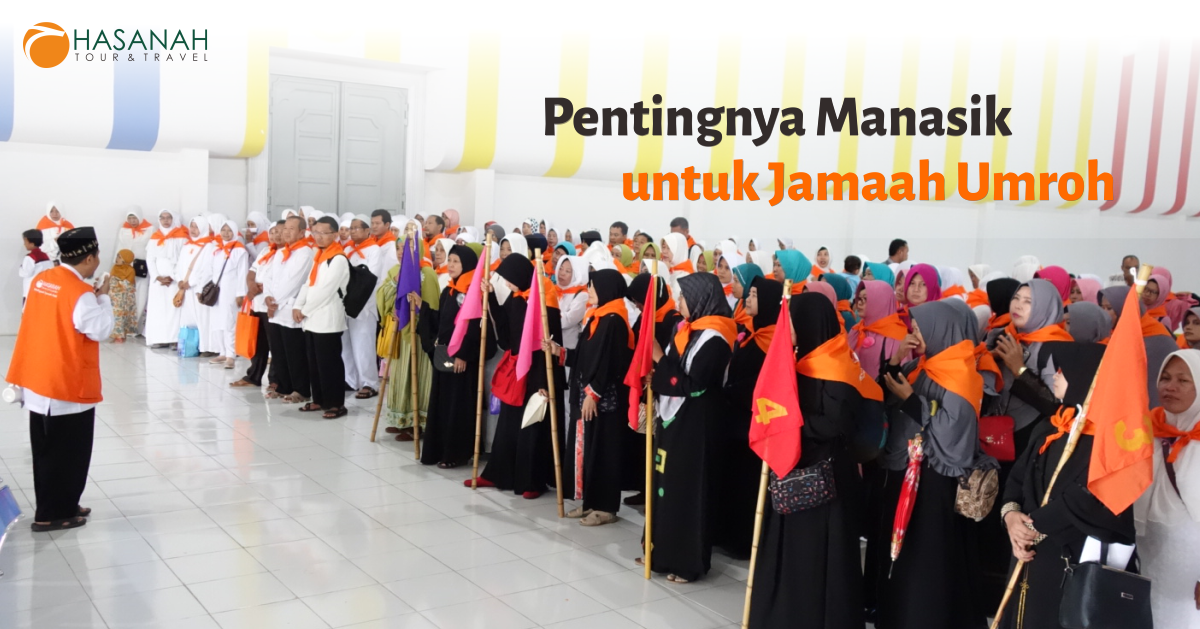 Pentingnya Manasik Untuk Jamaah Umroh