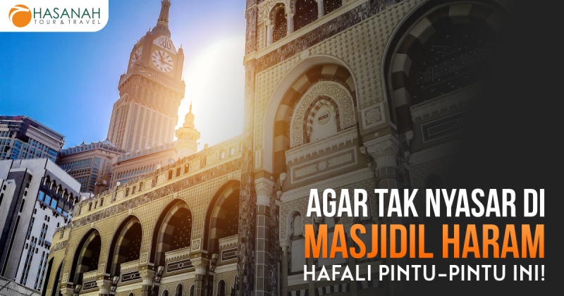 Agar Tak Nyasar di Masjidil Haram, Hafali Pintu-pintu Ini