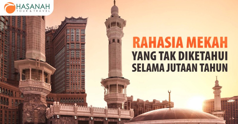 Rahasia Mekah yang Tak Diketahui Selama Jutaan Tahun