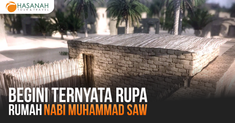 Begini Ternyata Rupa Rumah Nabi Muhammad SAW