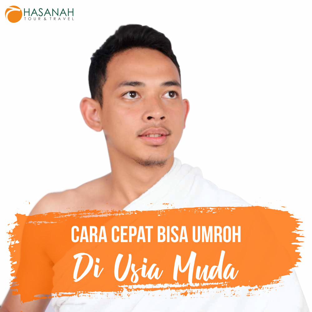 Cara Cepat Bisa Umrah Di Usia Muda